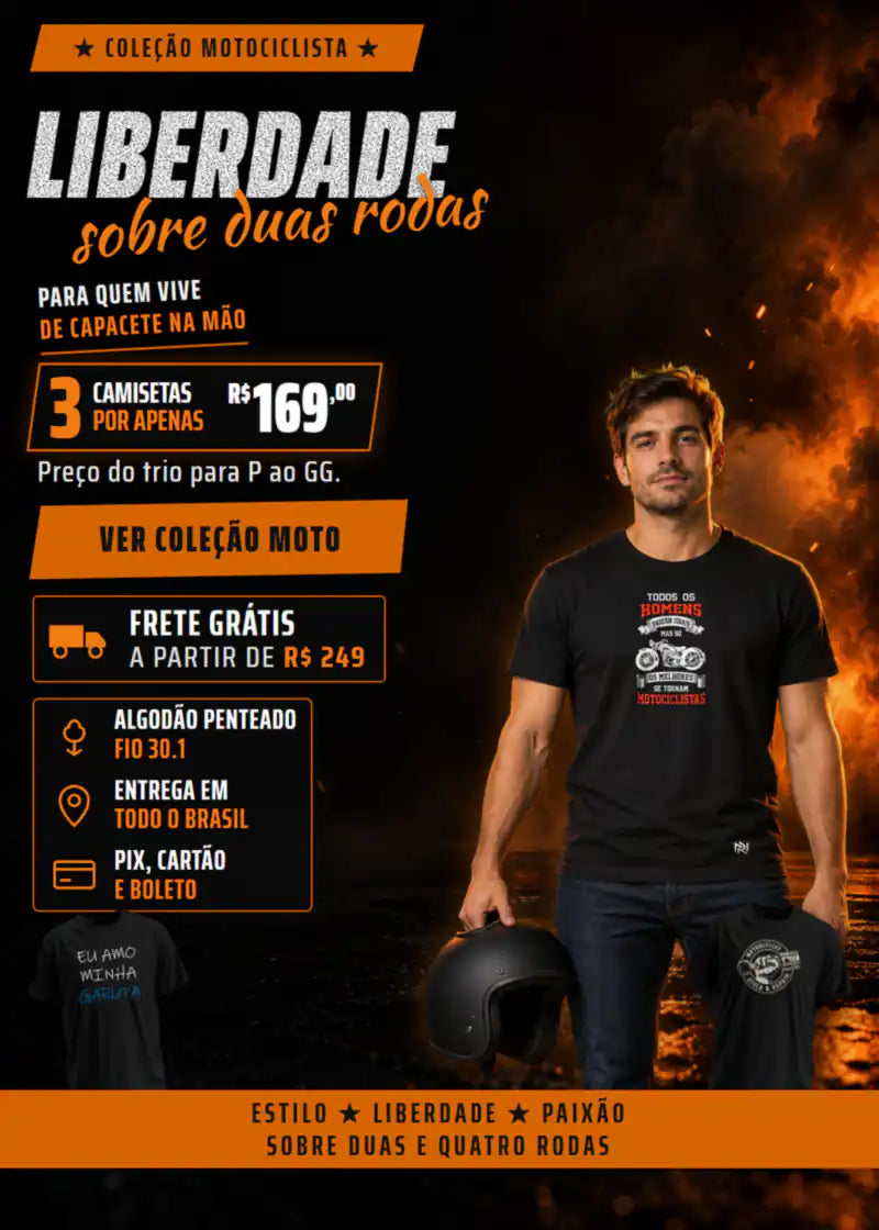 Coleção Motociclista: liberdade sobre duas rodas. Um homem com a camiseta Motociclistas segura um capacete aberto, ao lado das camisetas Eu Amo Minha Garupa e Motorcycles Build & Repair. 3 camisetas por R$ 169 (P ao GG). Frete grátis a partir de R$ 249. Ver coleção moto.
